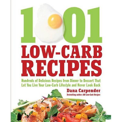 1,001 Low-Carb Recipes - by  Dana Carpender (Paperback)