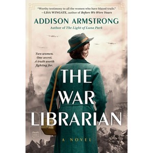 The War Librarian - by  Addison Armstrong (Paperback) - 1 of 1