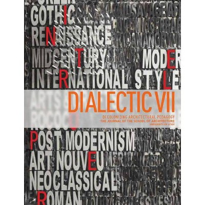 Dialectic VII - by  Mira Locher & Yusaf Shundana & Anna Goodman (Paperback)