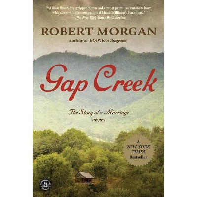 Gap Creek - by  Robert Morgan (Paperback)