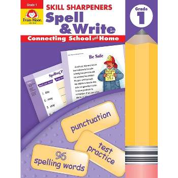 Skill Sharpeners: Spell & Write, Grade 1 Workbook - by  Evan-Moor Corporation (Paperback)