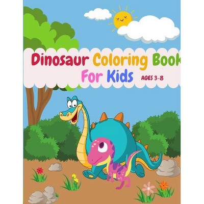 Dinosaur Coloring Book For Kids Ages 3-8 - by  Britney Pena (Paperback)