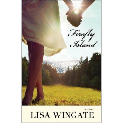 Firefly Island - by  Lisa Wingate (Paperback)