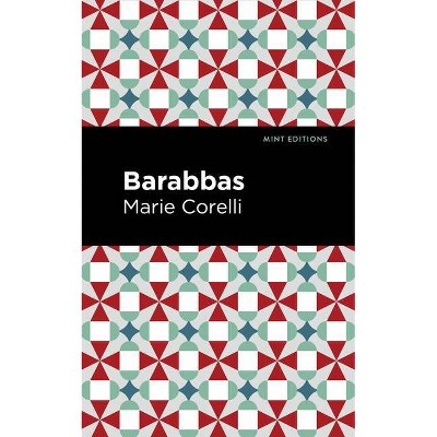 Barabbas - (Mint Editions) by  Marie Corelli (Paperback)