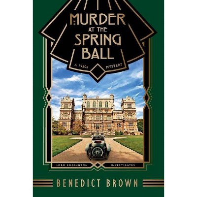 Murder at the Spring Ball - by  Benedict Brown (Paperback)