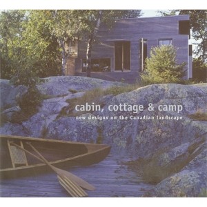 Cabin, Cottage & Camp - by  Christopher McDonald (Paperback) - 1 of 1