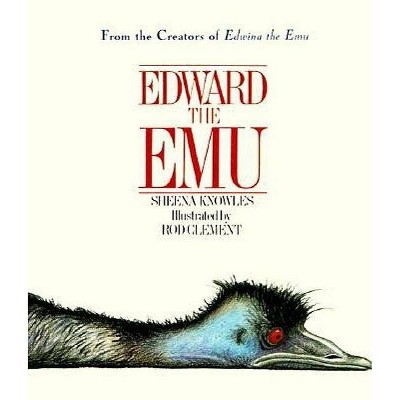 Edward the Emu - by  Sheena Knowles (Paperback)