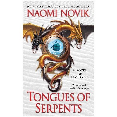 Tongues of Serpents - (Temeraire) by  Naomi Novik (Paperback)