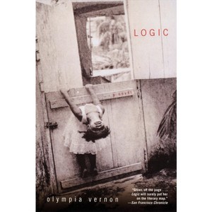 Logic - by  Olympia Vernon (Paperback) - 1 of 1