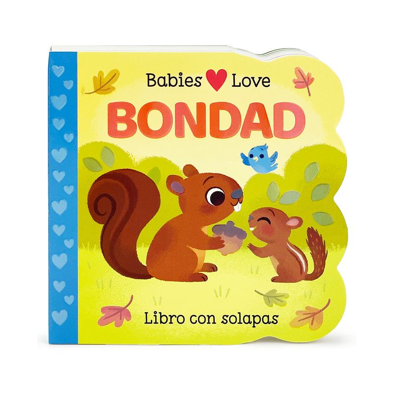 Babies Love Bondad / Babies Love Kindness (Spanish Edition) - by  Rose Nestling (Board Book), 1 of 2