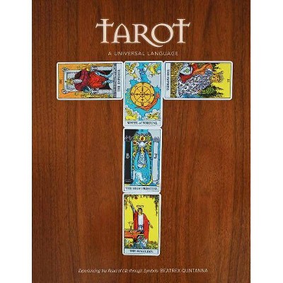 Tarot - A Universal Language - by  Beatrex Quntanna (Paperback)