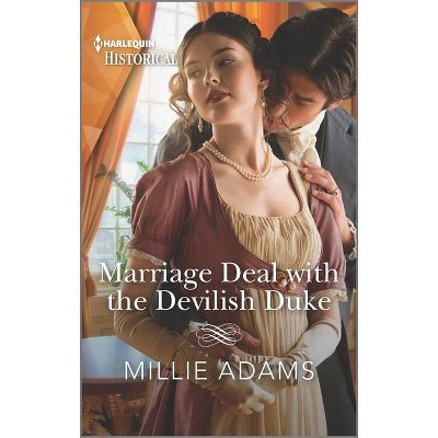 Marriage Deal with the Devilish Duke - by  Millie Adams (Paperback)