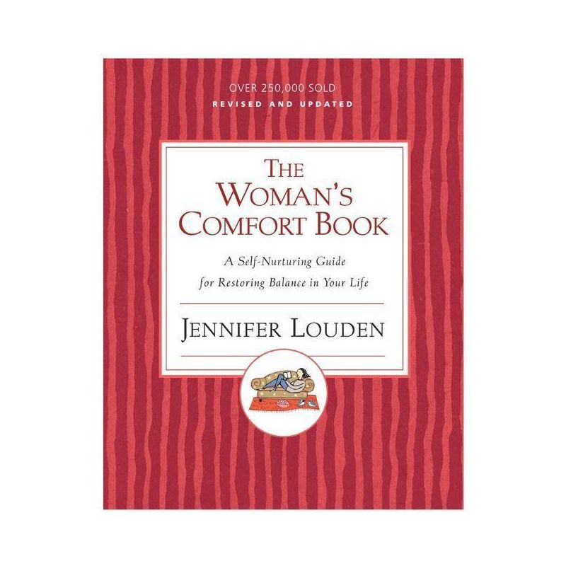 The Woman's Comfort Book - by  Jennifer Louden (Paperback), 1 of 2