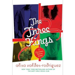The Three Kings - by  Alisa Valdes-Rodriguez (Paperback) - 1 of 1