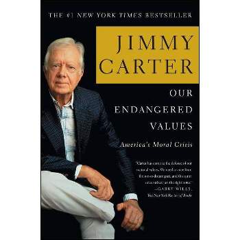 Our Endangered Values - by  Jimmy Carter (Paperback)