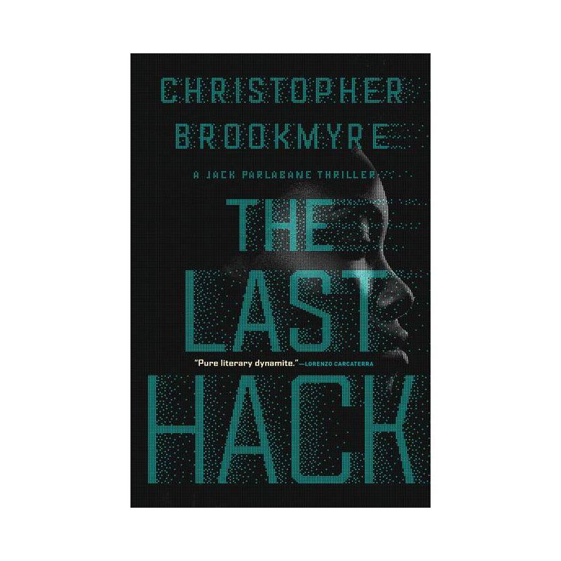 The Last Hack - (Jack Palabane Thrillers) by  Christopher Brookmyre (Paperback), 1 of 2