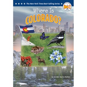 Where Is Colorado? - (Who Hq: The 50 States) by  Jennifer Marino Walters & Who Hq (Paperback) - 1 of 1
