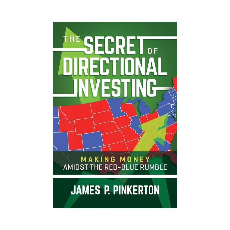 The Secret of Directional Investing - by  James P Pinkerton (Paperback), 1 of 2