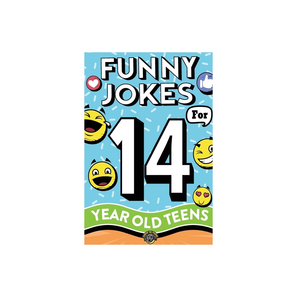 Funny Jokes for 14 Year Old Teens - by Cooper The Pooper (Paperback)