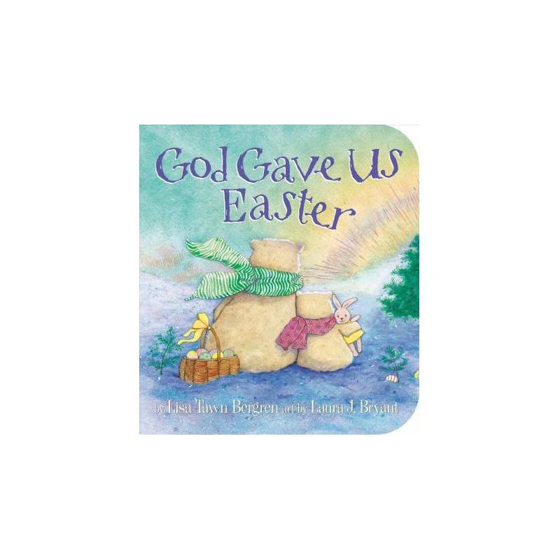 God Gave Us Easter - By Lisa Tawn Bergren ( Board Book ), 1 of 5