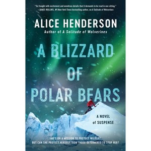 A Blizzard of Polar Bears - (Alex Carter) by  Alice Henderson (Paperback) - 1 of 1