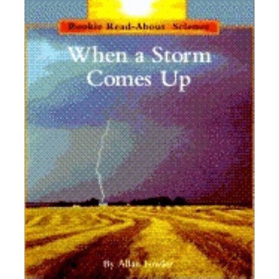 When a Storm Comes Up (Rookie Read-About Science: Weather) - by  Allan Fowler (Paperback)