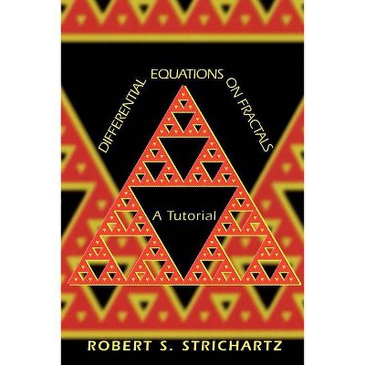 Differential Equations on Fractals - Annotated by  Robert S Strichartz (Paperback)