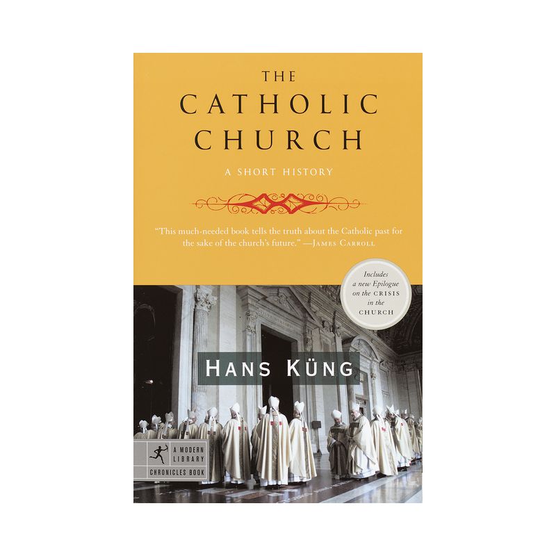 The Catholic Church - (Modern Library Chronicles) by  Hans Kung (Paperback), 1 of 2