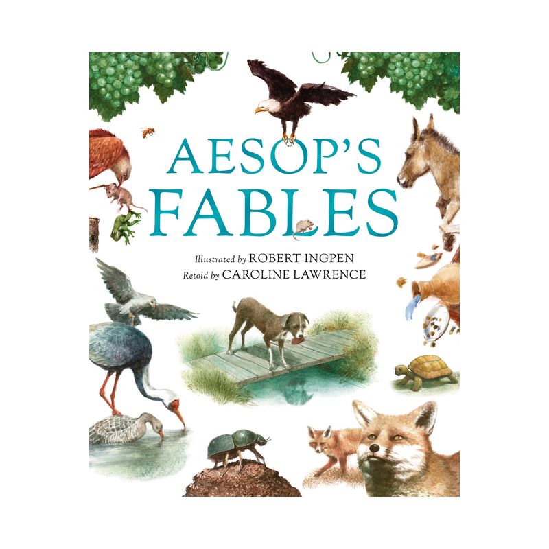 Aesop's Fables - (Robert Ingpen Illustrated Classics) by  Caroline Lawrence (Hardcover), 1 of 2