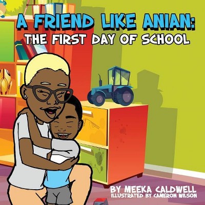 A Friend Like Anian - by  Meeka Caldwell (Paperback)