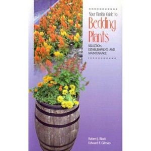 Your Florida Guide to Bedding Plants - by  Robert J Black & Edward Gilman (Paperback) - 1 of 1