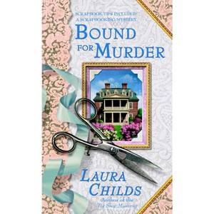 Bound for Murder - (Scrapbooking Mystery) by  Laura Childs (Paperback) - 1 of 1