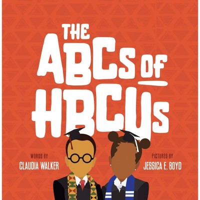 The ABCs Of HBCUs - by Claudia Walker