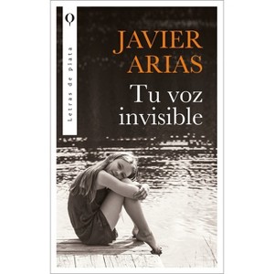 Tu Voz Invisible - by  Jose Javier Arias (Paperback) - 1 of 1