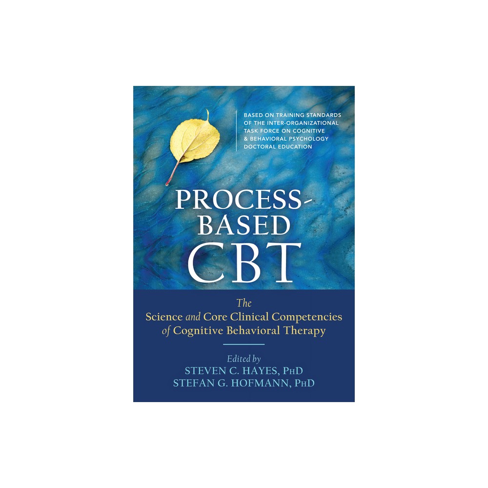 ISBN 9781626255968 product image for Process-Based CBT - by Steven C Hayes & Stefan G Hofmann (Paperback) | upcitemdb.com