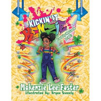 Kickin' It with Kenzie - Luckily My Luck Is Me!, 2 - by  Makenzie Lee-Foster (Paperback)