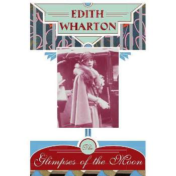 The Glimpses of the Moon - by  Edith Wharton (Paperback)