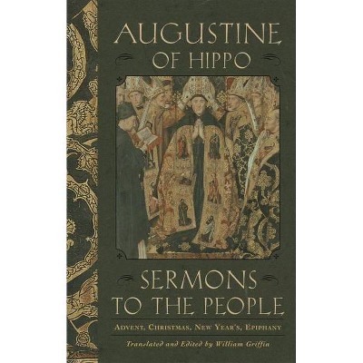 Sermons to the People - by  Augustine of Hippo (Paperback)