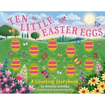 Ten Little Easter Eggs - (Magical Counting Storybooks) by  Amanda Sobotka (Board Book)