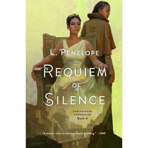 Requiem of Silence - (Earthsinger Chronicles) by  L Penelope (Paperback) - 1 of 1