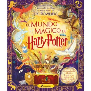 El Mundo Mágico de Harry Potter: El Libro Oficial Que Amplía Los Libros de Harry Potter / The Harry Potter Wizarding Almanac - by  J K Rowling - 1 of 1