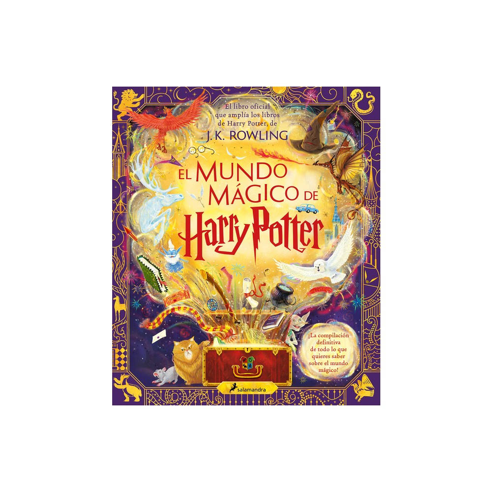 El Mundo Mgico de Harry Potter: El Libro Oficial Que Ampla Los Libros de Harry Potter / The Harry Potter Wizarding Almanac - by J K Rowling