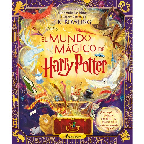 El Mundo Mágico De Harry Potter: El Libro Oficial Que Amplía Los