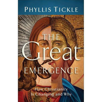 The Great Emergence - by  Phyllis Tickle (Paperback)