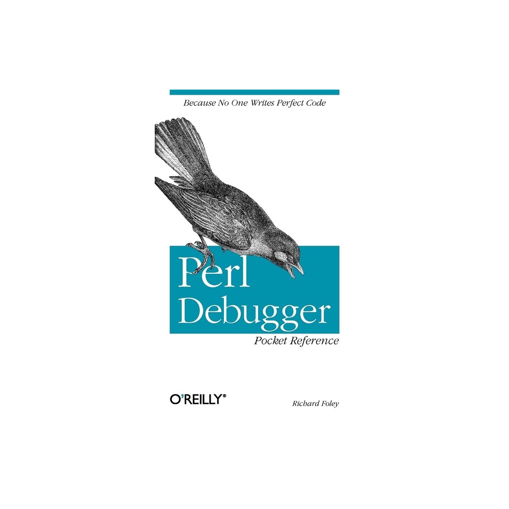 Perl Debugger Pocket Reference - by Richard Foley (Paperback)