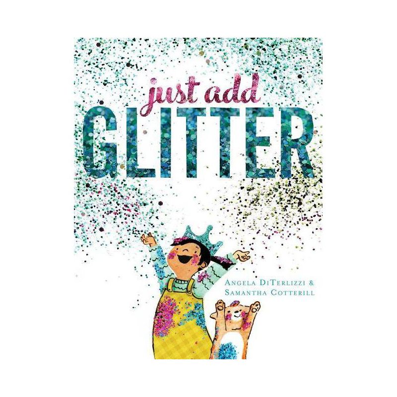 Just Add Glitter - by  Angela Diterlizzi (Hardcover), 1 of 2
