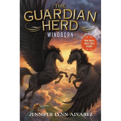 The Guardian Herd: Windborn - by  Jennifer Lynn Alvarez (Paperback)