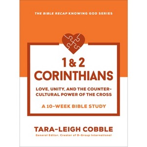 1 & 2 Corinthians - (The Bible Recap Knowing God) by  Tara-Leigh Cobble (Paperback) - 1 of 1