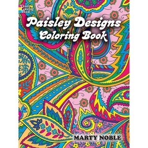 Paisley Designs Coloring Book - (Dover Design Coloring Books) by  Marty Noble (Paperback) - 1 of 1