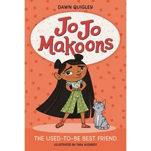 Jo Jo Makoons: The Used-To-Be Best Friend - by Dawn Quigley - 1 of 1